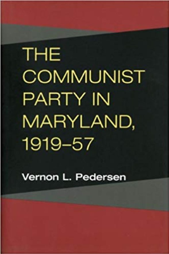 Dr. Pedersen’s book conclusively demonstrating the close ties between the Maryland Communist Party and the Soviet Union